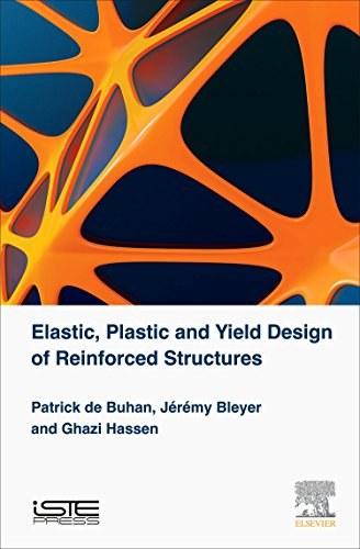 Elastic, plastic and yield design of reinforced structures /