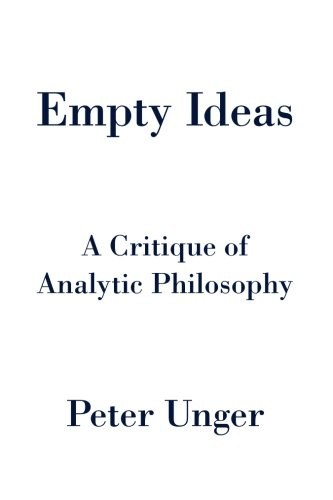 Empty ideas : a critique of analytic philosophy /