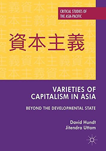 Varieties of capitalism in Asia : beyond the developmental state /