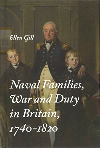Naval families, war and duty in Britain, 1740-1820 /