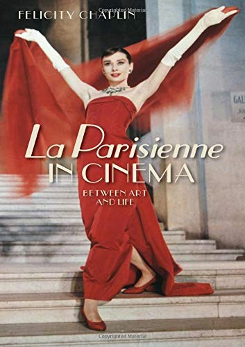 La Parisienne in cinema : between art and life /