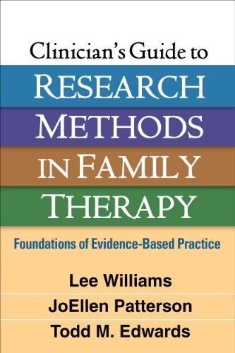 Clinician's guide to research methods in family therapy : foundations of evidence-based practice /