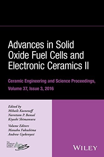 Advances in solid oxide fuel cells and electronic ceramics. a collection of papers presented at the 40th International Conference on Advanced Ceramics and Composites, January 24-29, 2016, Daytona Beach, Florida /