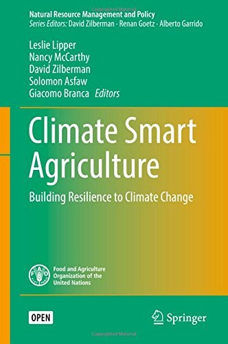 Climate smart agriculture : building resilience to climate change /