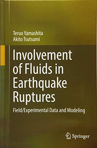 Involvement of fluids in earthquake ruptures : field/experimental data and modeling /