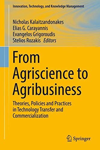 From agriscience to agribusiness : theories, policies and practices in technology transfer and commercialization /