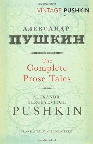 The complete prose tales of Alexandr Sergeyevitch Pushkin /