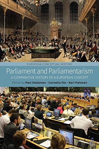 Parliament and parliamentarism : a comparative history of a European concept /