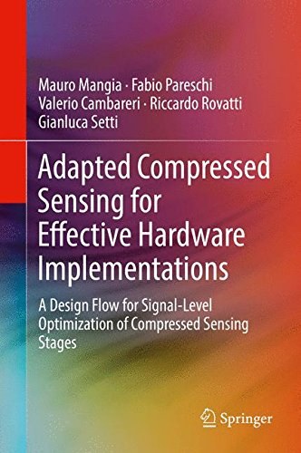 Adapted compressed sensing for effective hardware implementations : a design flow for signal-level optimization of compressed sensing stages /