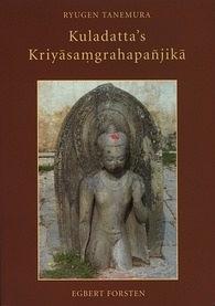 Kuladatta's Kriyāsaṃgrahapañjikā : a critical edition and annotated translation of selected sections /