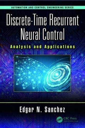 Discrete-time recurrent neural control : analysis and applications /