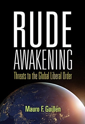 Rude awakening : threats to the global liberal order /