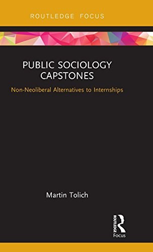 Public sociology capstones : non-neoliberal alternatives to internships /