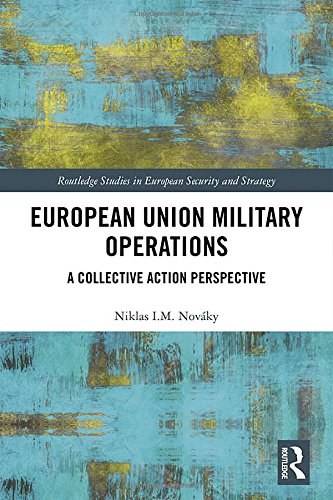 European Union military operations : a collective action perspective /