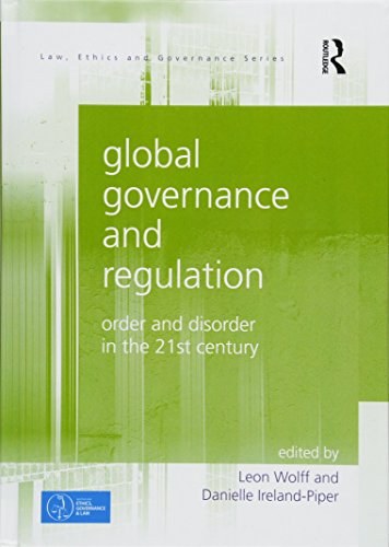 Global governance and regulation : order and disorder in the 21st century /