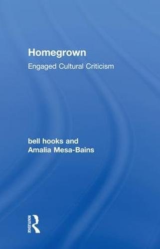 Homegrown : engaged cultural criticism /