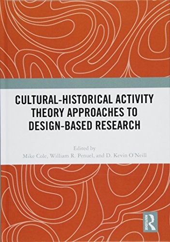 Cultural-Historical activity theory approaches to design-based research /