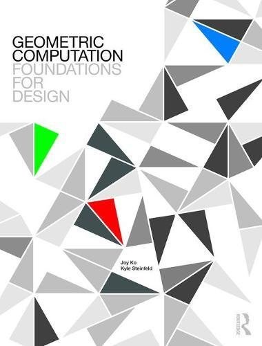Geometric computation : foundations for design /