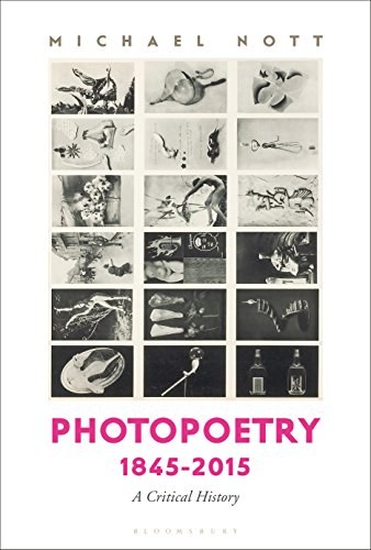 Photopoetry, 1845-2015 : a critical history /