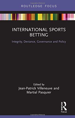 International sports betting : integrity, deviance, governance and policy /