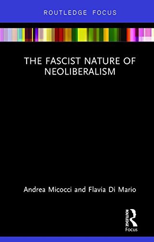 The fascist nature of neoliberalism /