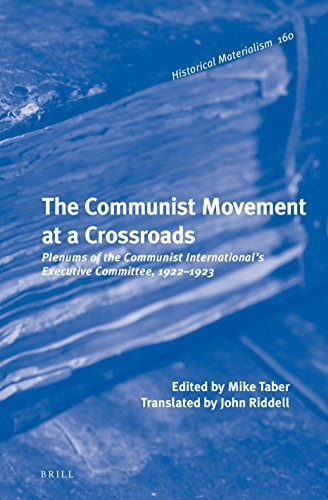 The communist movement at a crossroads : plenums of the Communist International's Executive Committee, 1922-1923 /