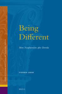 Being different : more Neoplatonism after Derrida /