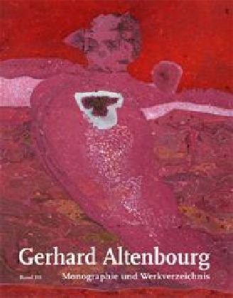 Gerhard Altenbourg : Monographie und Werkverzeichnis.