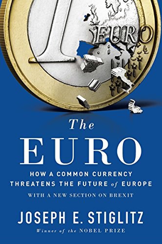 The euro : how a common currency threatens the future of Europe /