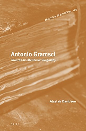 Antonio Gramsci : towards an intellectual biography /