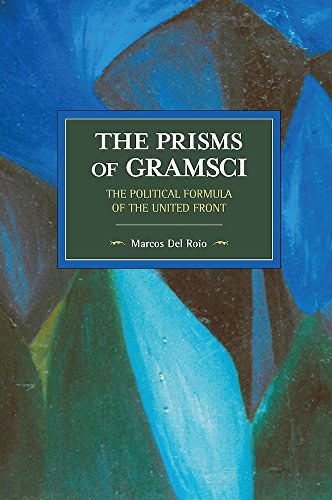 The prisms of Gramsci : the political formula of the united front /