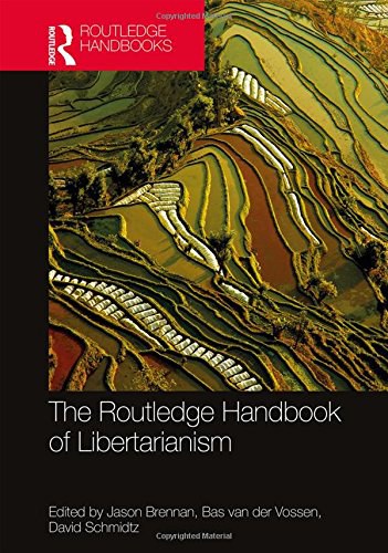 The Routledge handbook of libertarianism /