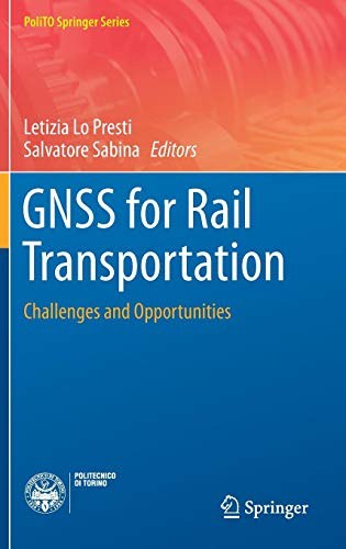 GNSS for rail transportation : challenges and opportunities /