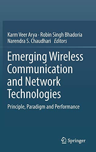 Emerging wireless communication and network technologies : principle, paradigm and performance /