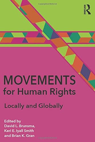 Movements for human rights : locally and globally /