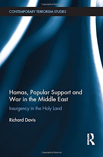 Hamas, popular support and war in the Middle East : insurgency in the Holy Land /