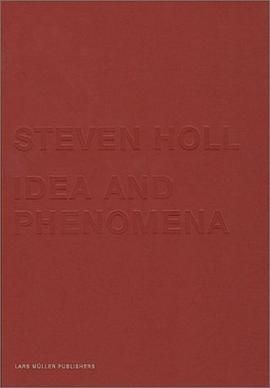 Steven Holl : idea and phenomena /