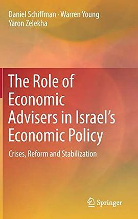 The role of economic advisers in Israel's economic policy : crises, reform and stabilization /