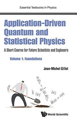 Application-driven quantum and statistical physics : a short course for future scientists and engineers.