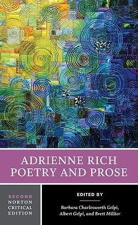 Adrienne Rich, poetry and prose : poetry, prose, reviews and criticism /
