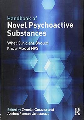 Handbook of novel psychoactive substances : what clinicians should know about NPS /