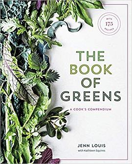 The book of greens : a cook's compendium of 40 varieties, from arugula to watercress, with more than 175 recipes /