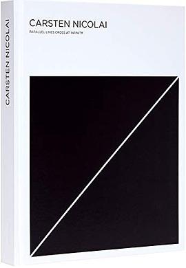 Carsten Nicolai : parallel lines cross at infinity /