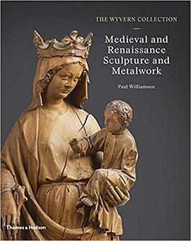 The Wyvern Collection : medieval and Renaissance sculpture and metalwork /