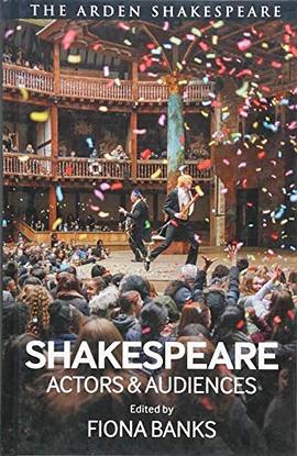 Shakespeare : actors and audiences /