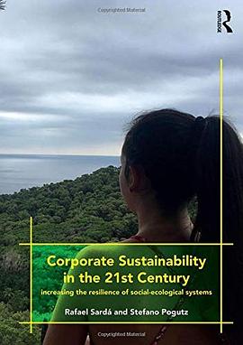 Corporate sustainability in the 21st century : increasing the resilience of social-ecological systems /