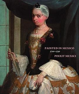 Painted in Mexico, 1700-1790 : Pinxit Mexici /