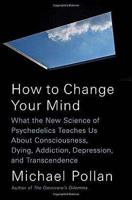 How to change your mind : what the new science of psychedelics teaches us about consciousness, dying, addiction, depression, and transcendence /