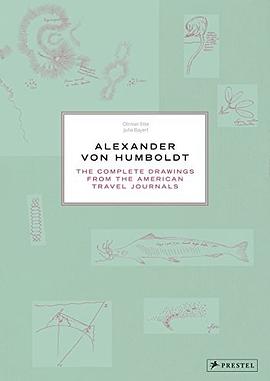 Alexander von Humboldt : the complete drawings from the American travel journals /