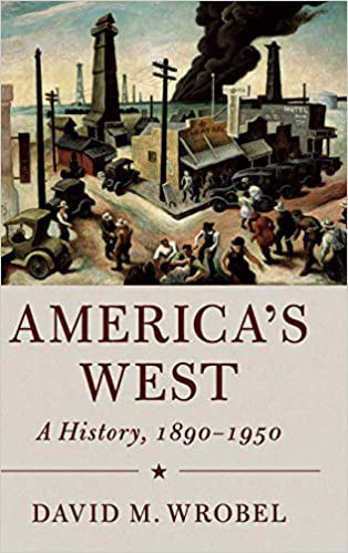 America's West : a history, 1890-1950 /